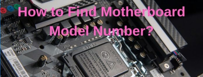 Find Motherboard Model Number On Your Windows PC
