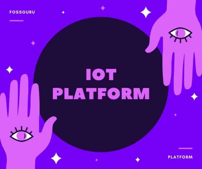 IoT Platform: Best 30 IoT Platforms for Internet of Things Framework