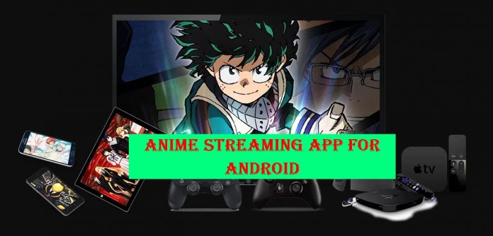 Anime Streaming App for Android
