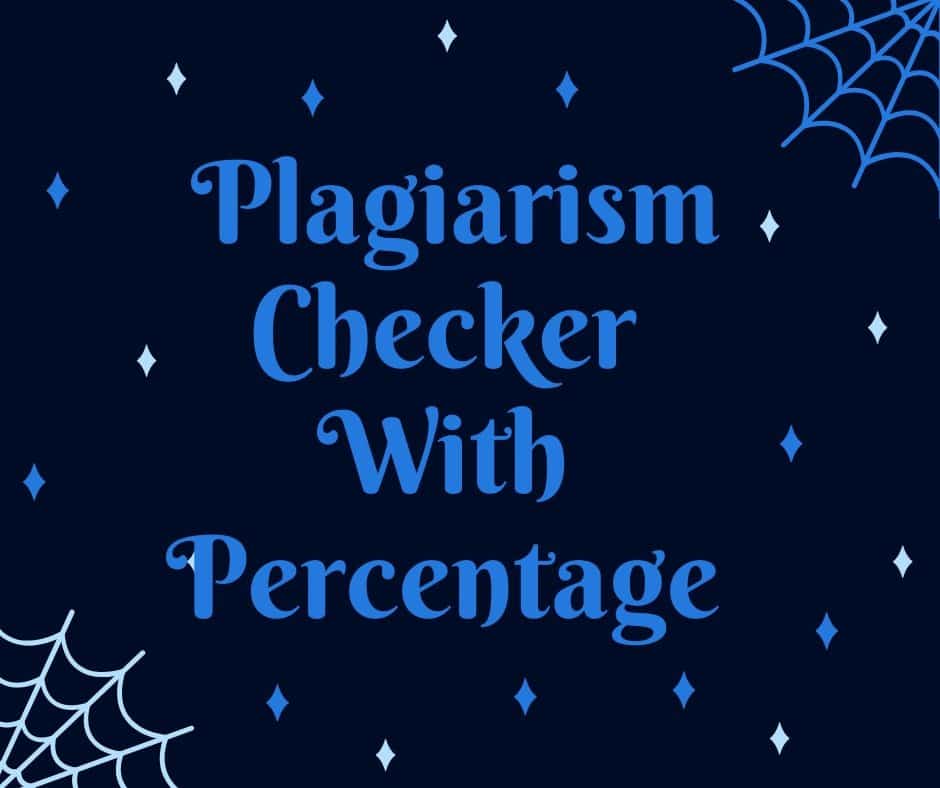 Best 15 Online Plagiarism Checker with Percentage for Free