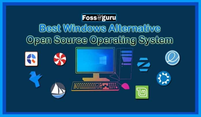 Best Windows Alternative As Open Source OS