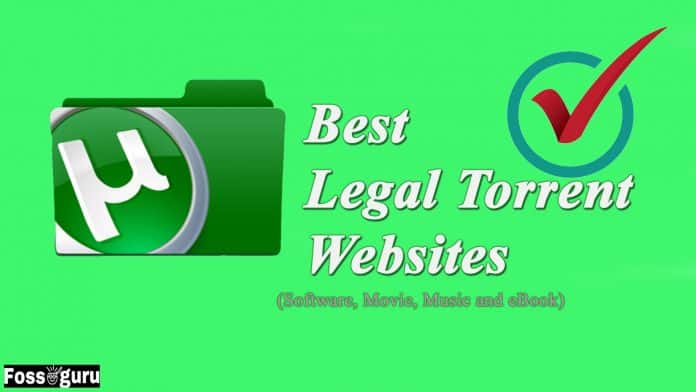 Best Torrent Sites That Are Legal For Software, Movie, And Ebook
