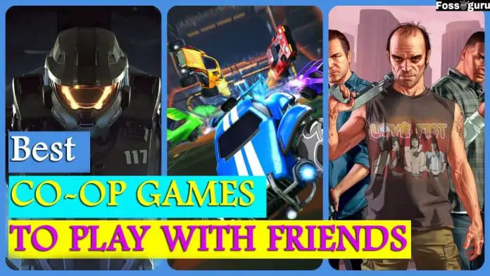 Best Cooperative Games To Play With Friends PC In 2021