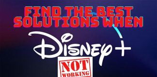 Disney Plus Not Working The Best And Easy Ways to Fix it
