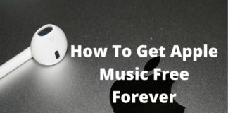 Things To Remember On How To Get Apple Music Free Forever