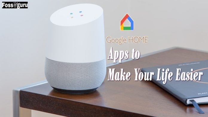 Best Google Home Apps to Make your Life Easier