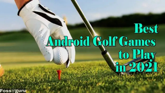 Best 20 Android Golf Games to Play in 2021