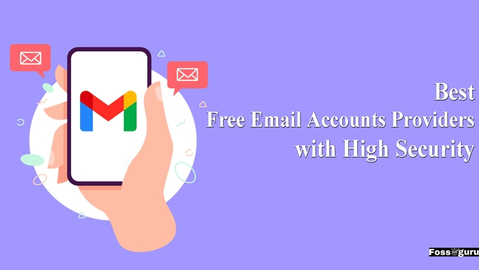 The 20 Best Free Email Accounts Providers with High Security