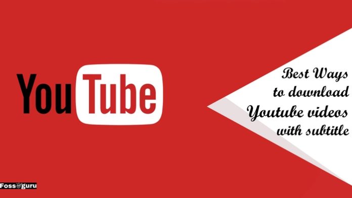 The best 10 Ways to download youtube videos with subtitle