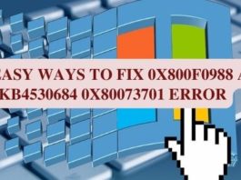The Easy Ways to Fix 0x800f0988 and kb4530684 0x80073701 Error