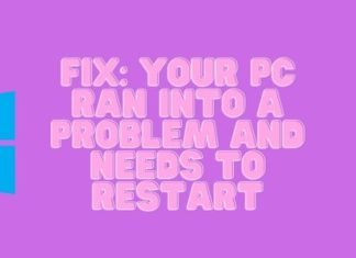 Your PC Ran Into a Problem and Needs to Restart