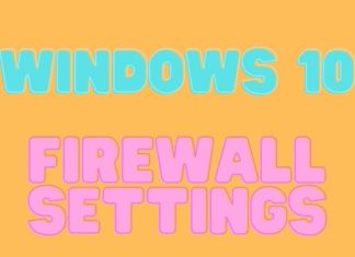 Firewall is the default security measure of Windows. Find the best possible ways of Windows 10 Firewall Settings.