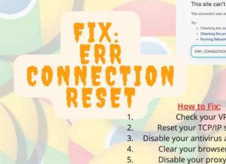 What is ERR_CONNECTION_RESET? Users experience errors when attempting to connect to a server. Find the best solutions to solve this problem.