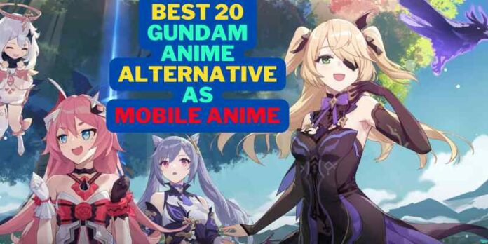 Best Gundam Anime Alternative as Mobile Anime