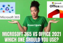 Microsoft 365 Vs Office 2021: Which One Should You Use?