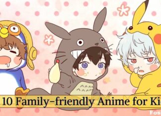 Best 10 Family-friendly Anime for Kids